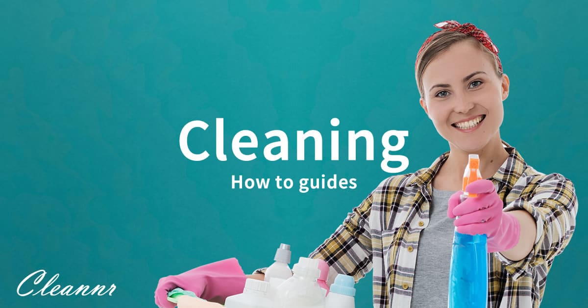 Cleaning Best howto guides Cleannr
