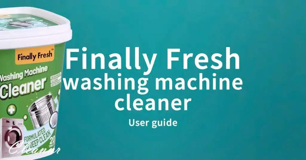 Finally Fresh washing machine cleaner guide