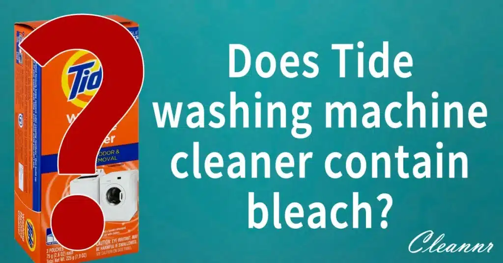 Does Tide washing machine cleaner contain bleach or chemicals