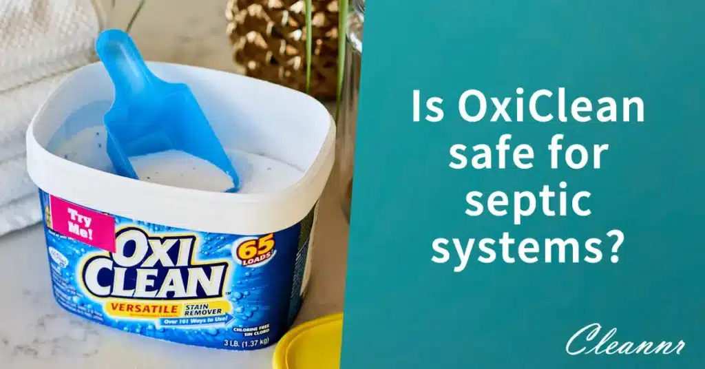 Is OxiClean safe for septic system