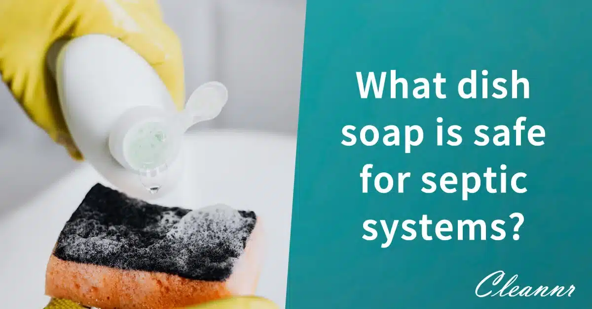 What Dish Soap Is Safe For Septic Systems